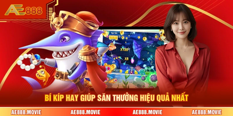 Bí kíp hay giúp săn thưởng hiệu quả nhất 