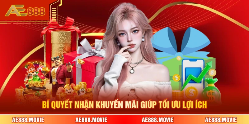 Bí quyết nhận khuyến mãi giúp tối ưu lợi ích