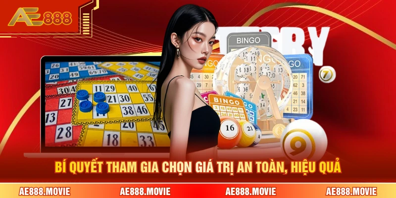 Bí quyết tham gia chọn giá trị an toàn, hiệu quả 