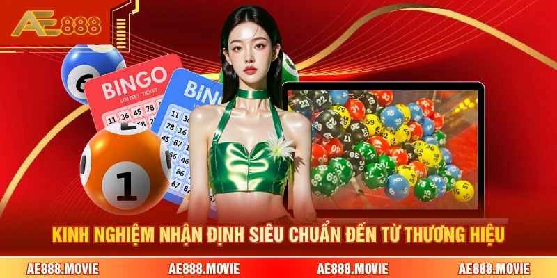 Kinh nghiệm nhận định siêu chuẩn đến từ thương hiệu 
