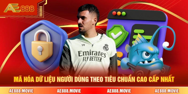 Mã hóa dữ liệu người dùng theo tiêu chuẩn cao cấp nhất